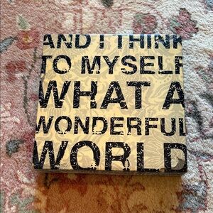 Cedar Mountain hand made art - “and I think to myself what a wonderful world”